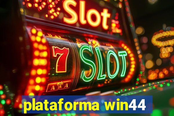 plataforma win44